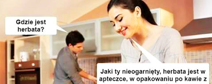 Jak zwykle nie umie sam nic znaleźć