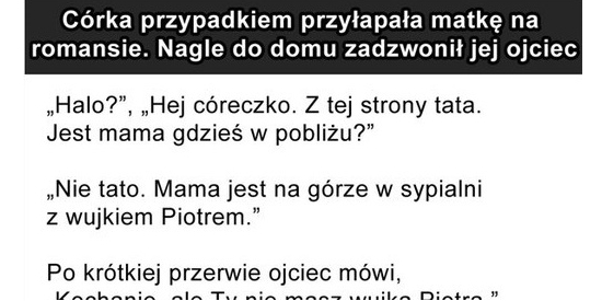 Córka przyłapała mamę na romansie...