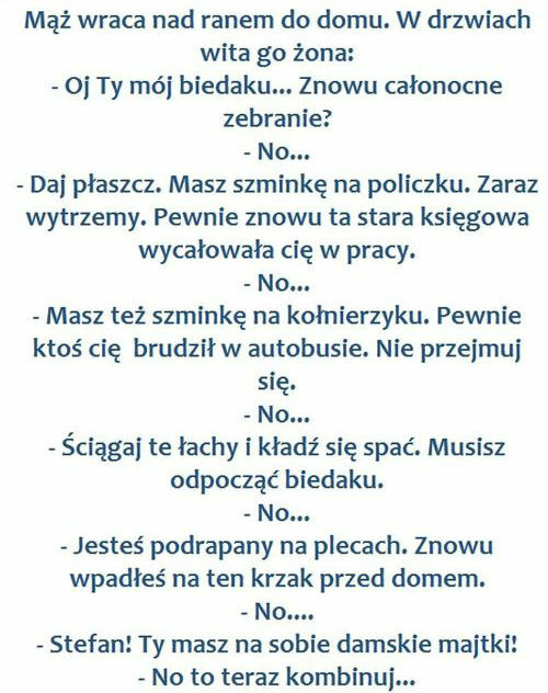 Mąż wraca nad ranem do domu...