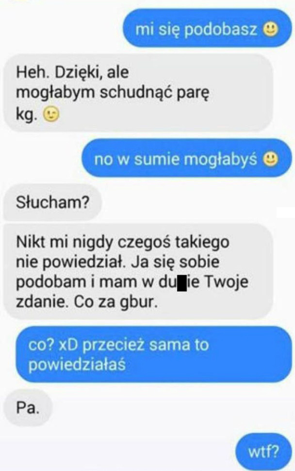 Kiedy napiszesz dziewczynie, że mogłaby schudnąć...