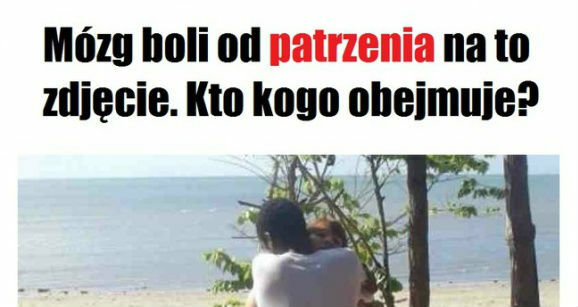 Kto kogo obejmuje? 