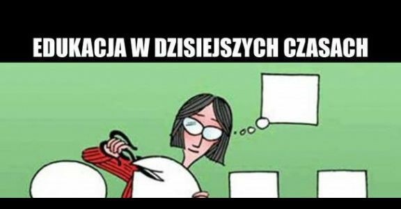 Edukacja w dzisiejszych czasach 