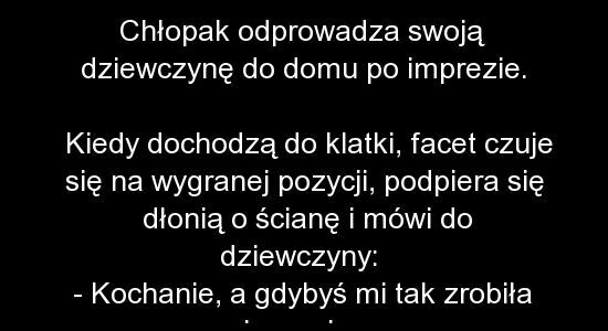 Chłopak odprowadza dziewczynę do domu...