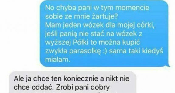 Ona tego potrzebuje!