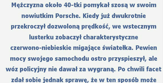 Kiedy mężczyzna ucieka przed policją...