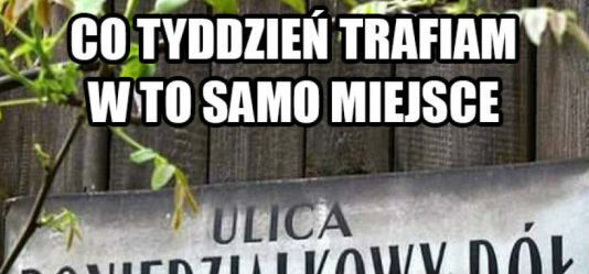 Co tydzień w tym samym miejscu