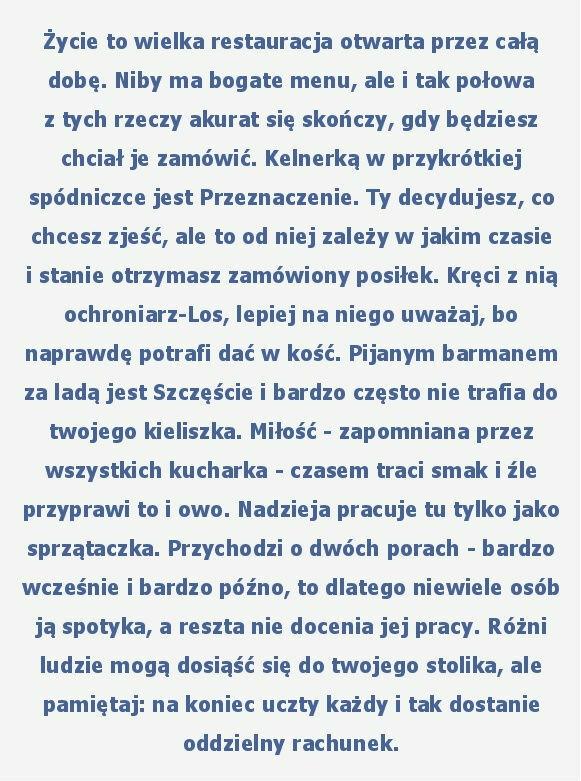 Życie to restauracja czynna całą dobę