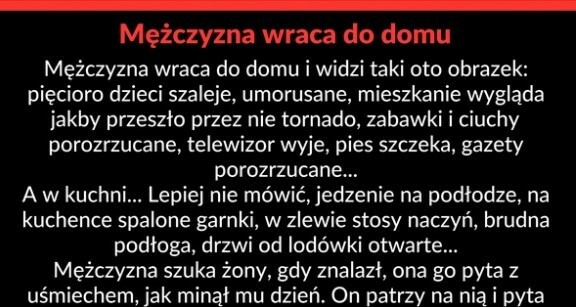 Mężczyzna wraca do domu po pracy...