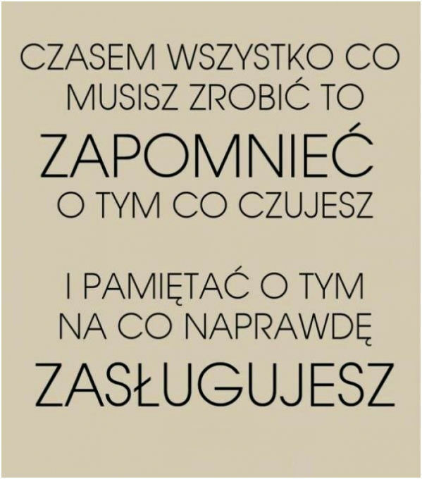 Czasem wszystko co musisz zrobić to zapomnieć