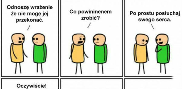 Posłuchaj swego serca!