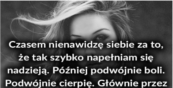 Czasem nienawidzę siebie...