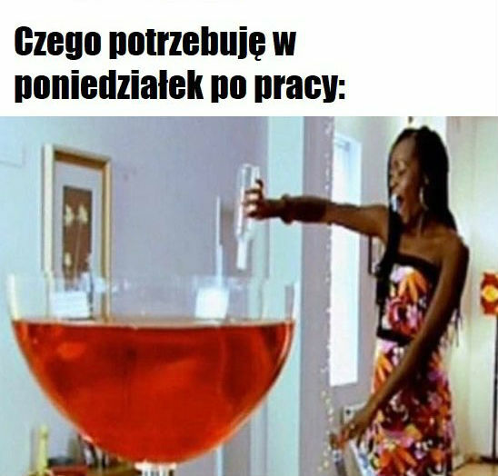 Czego potrzebuję w poniedziałek po pracy