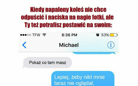 Kiedy napalony facet nie chce odpuścić 