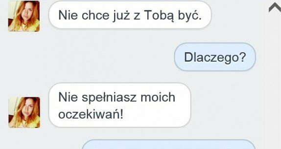 Nie spełnia jej oczekiwań 