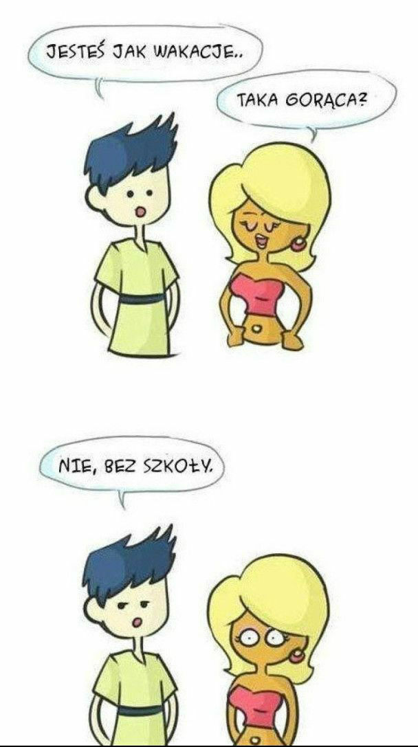 Jesteś jak wakacje...
