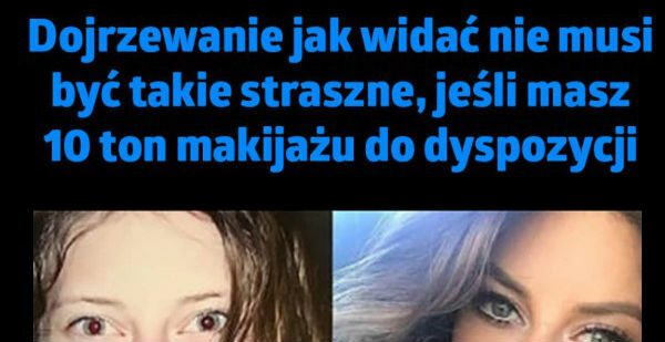 Dojrzewanie nie musi być straszne 