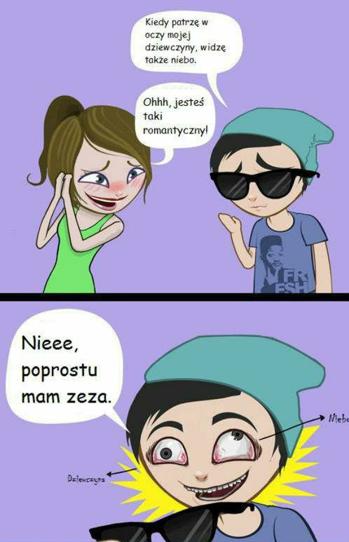 Kiedy patrzę w Twoje oczy widzę niebo
