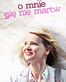 O mnie się nie martw
